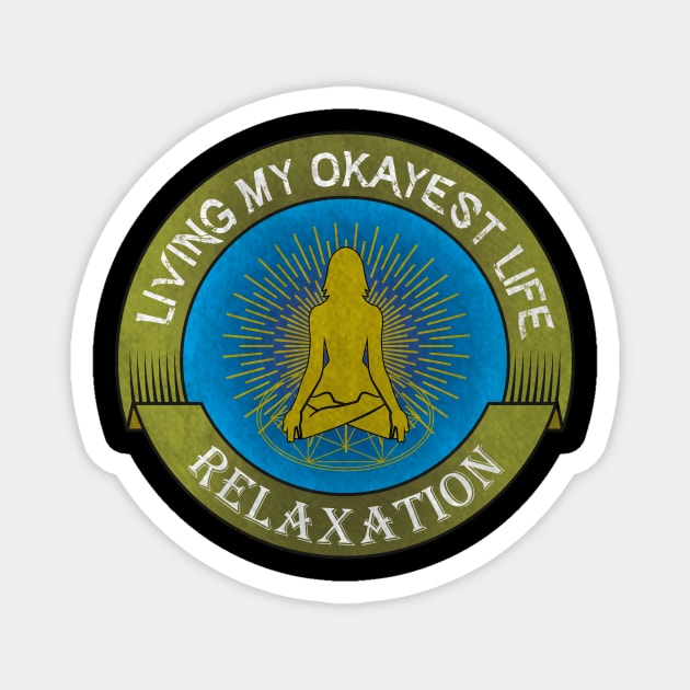 Living my okayset life yoga quote Magnet by AniDev 