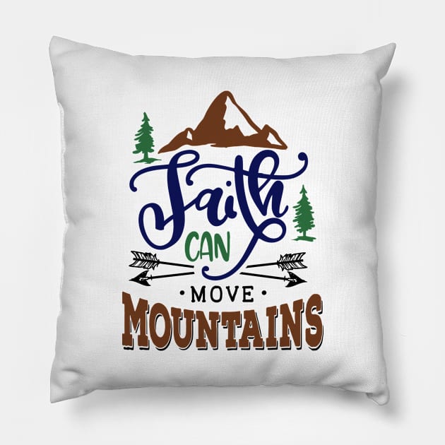 Faith Can Move Mountains Pillow by She Gets Creative