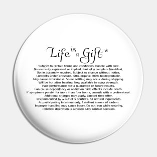 Life is a Gift* Pin