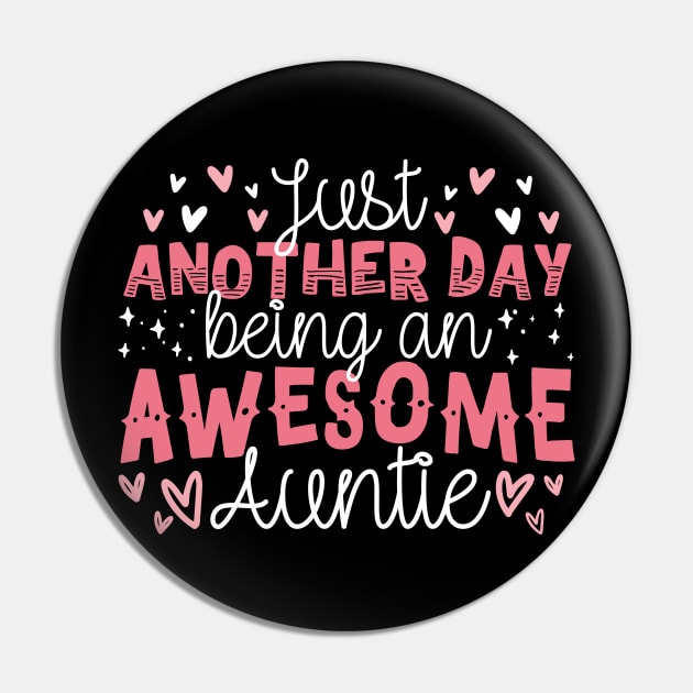 Just Another Day Being An Awesome Auntie Pin by thingsandthings