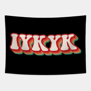 IYKYK Tapestry