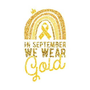 In September We Wear Gold Childhood Cancer Awareness T-Shirt