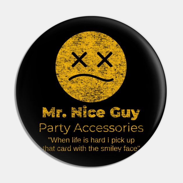 Mr. Nice Guy Pin by mech4zone