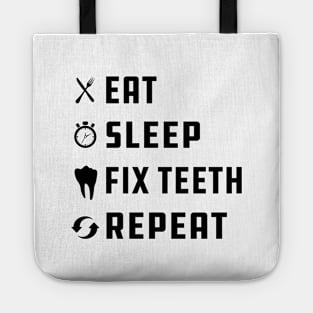 Dentist - Eat Sleep Fix Teeth Repeat Tote