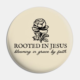 Rooted In Jesus - Christian Quote Pin