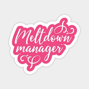 Meltdown Manager Magnet