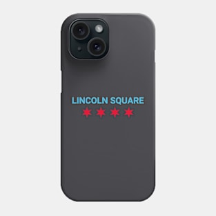 Lincoln Square Chicago Neighborhood Phone Case