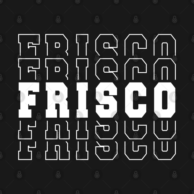 Frisco city Texas Frisco TX by TeeLogic