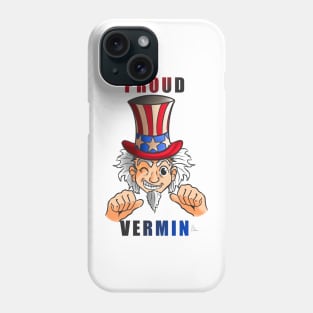 Proud Vermin Phone Case