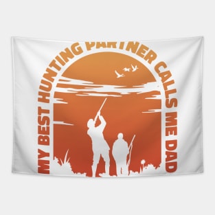 My best Hunting Partner calls me Dad - Hunting Dad Design Fathers Day Tapestry