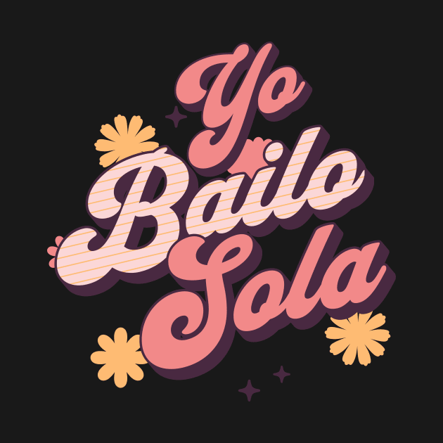 Yo bailo sola by emma2023