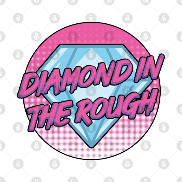 Diamond in the rough by Phil Tessier