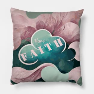 "Have Faith" Floral Print Pillow