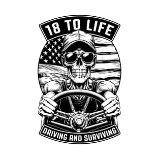 18 To Life Trucker Skeleton Truck Driver Big Rig USA Flag T-Shirt