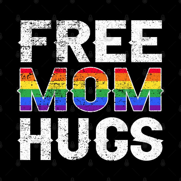 Free Mom Hugs Lgbt Pride by Christyn Evans