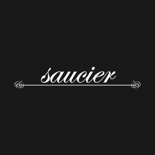 saucier sauce chef T-Shirt