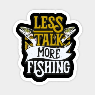 Angling Quote Less Talk More Fishing Fishermen Magnet