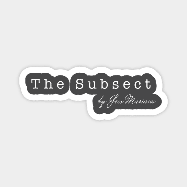 The Subsect by Jess Mariano Magnet by restlessart