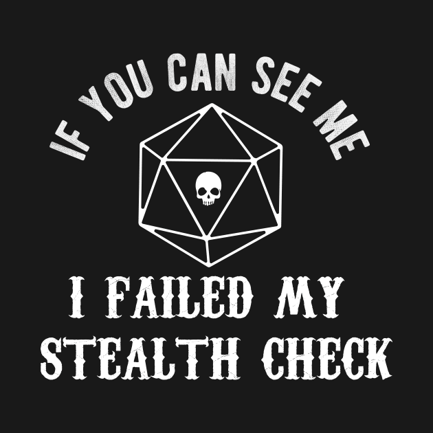 Dungeons & Dragons - If You Can See Me I Failed My Stealth Check - DnD Dice Set by MeepleDesign