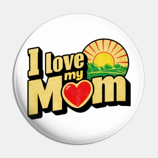 I love my mom, fun heart and sunrise print shirt Pin