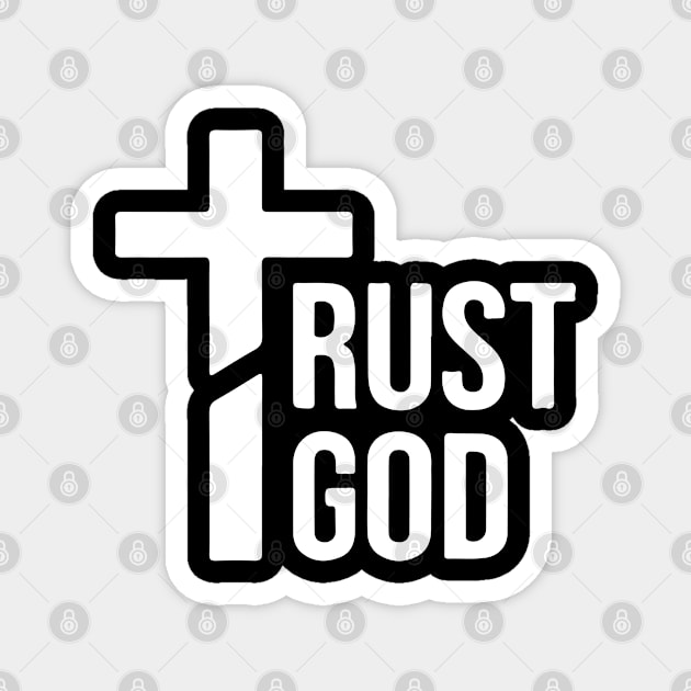 Trust God Magnet by UrbanLifeApparel