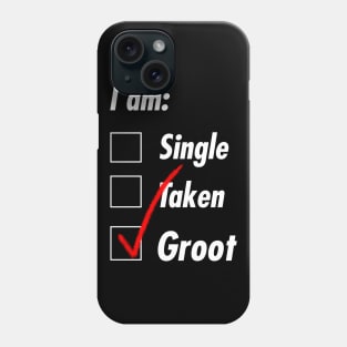 Single Taken Groot Phone Case