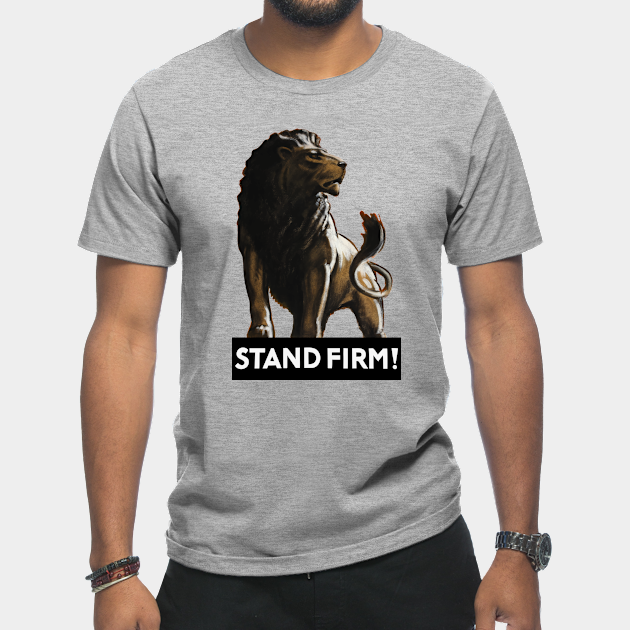 Discover Stand Firm Lion - WWII Propaganda - World War Ii - T-Shirt