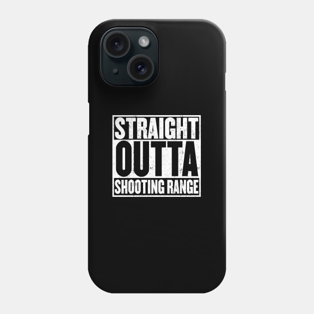 Straight Outta Shooting Range T-Shirt Phone Case by mangobanana