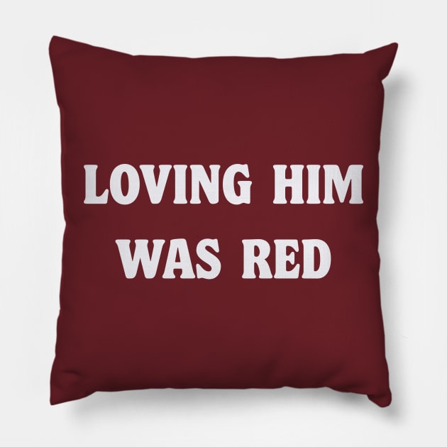 Loving Him was RED Pillow by Midnight Pixels