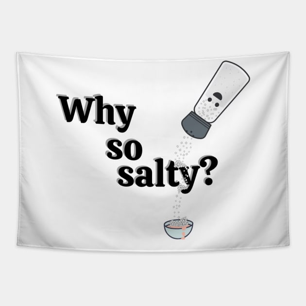 Why so salty? Tapestry by Life is Raph