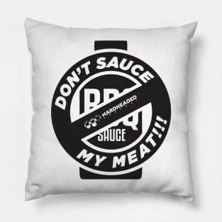 Don't Sauce My Meat! Pillow