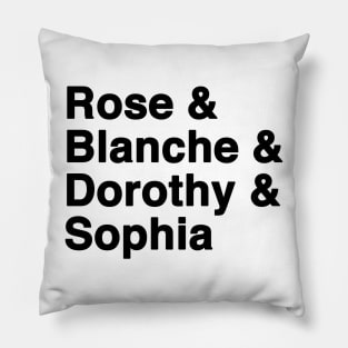 Four Golden Old Girls Dorothy, Rose, Sophia, and Blanche Pillow