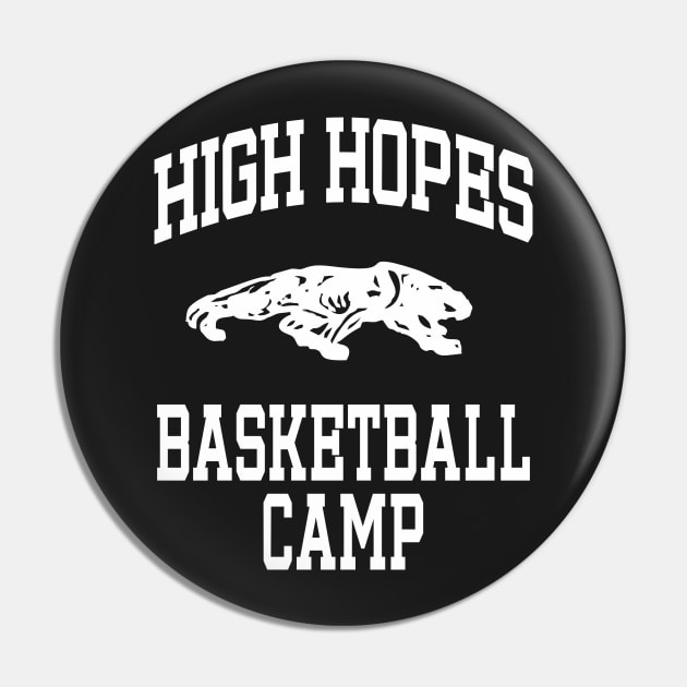 High Hopes Basketball Camp t-shirt Pin by upcs