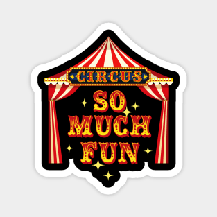 Circus So Much Fun Circus Artist Costume Magnet