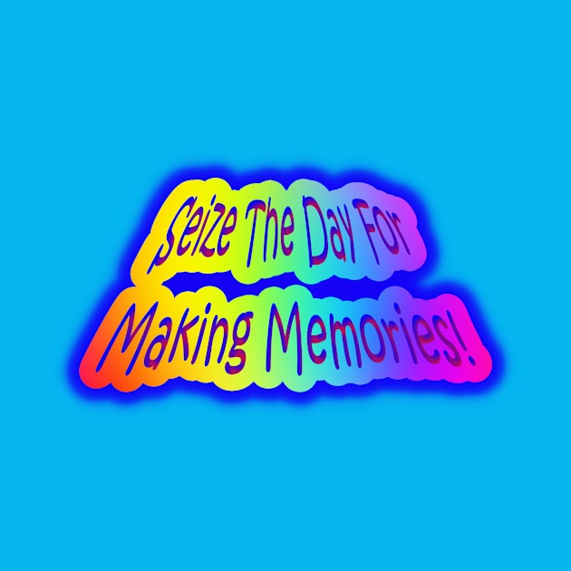 Seize The Day For Making Memories!  Neon Retro Rainbow by Creative Creation