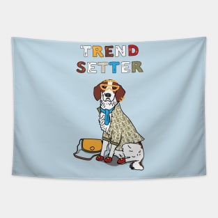 Trend Setter (The Final Boss of Setter Dog Breeds) Tapestry