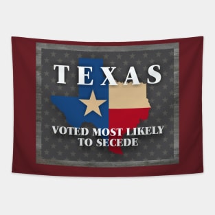 Texas Most Likely to Secede Tapestry