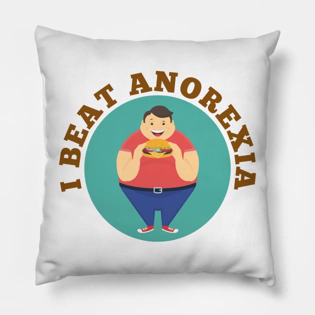 I Beat Anorexia Pillow by dudelinart