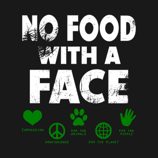 Vegan No Food With A Face T-Shirt