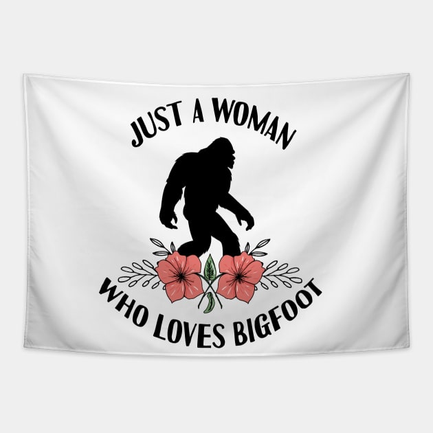 Just a woman who loves bigfoot Tapestry by Tesszero