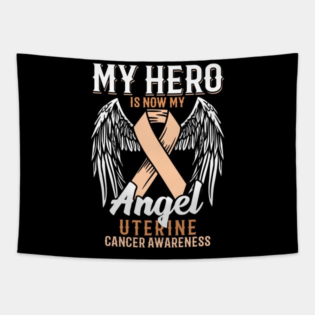 My Hero Is Now My Angel - Uterine Cancer Gift Tapestry by biNutz