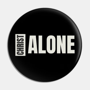 Christ alone perpendicular black and white washed design Pin