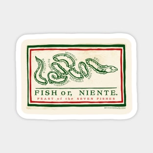 Fish or, Niente. Flag Magnet