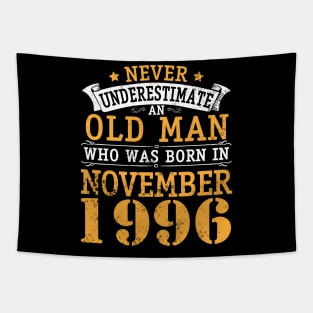 Never Underestimate An Old Man Who Was Born In November 1996 Happy Birthday 24 Years Old To Me You Tapestry