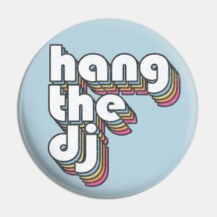 Hang The DJ / 80s Lyrics Typography Design Pin