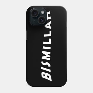 Bismillah Phone Case