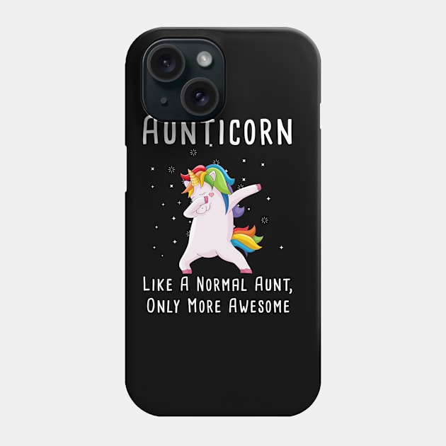 Aunticorn Like A Normal Aunt, Only More Awesome T-shirt For Aunti Unicorn Phone Case by kevenwal