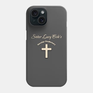 Sister Lucy Cole's Secular Prefectory Phone Case