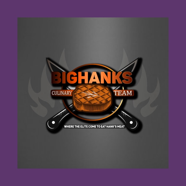 big hank culinary team by Bighankster Brand