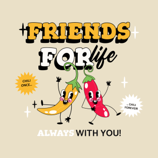 Friends For Life T-Shirt